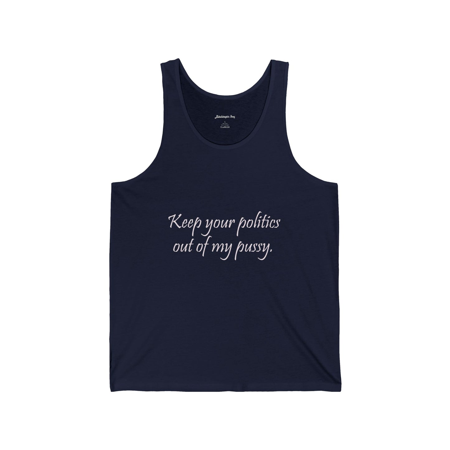 Women's Political Rights Tank — "Keep Your Politics Out of My Pussy" Feminist Statement Tank Top