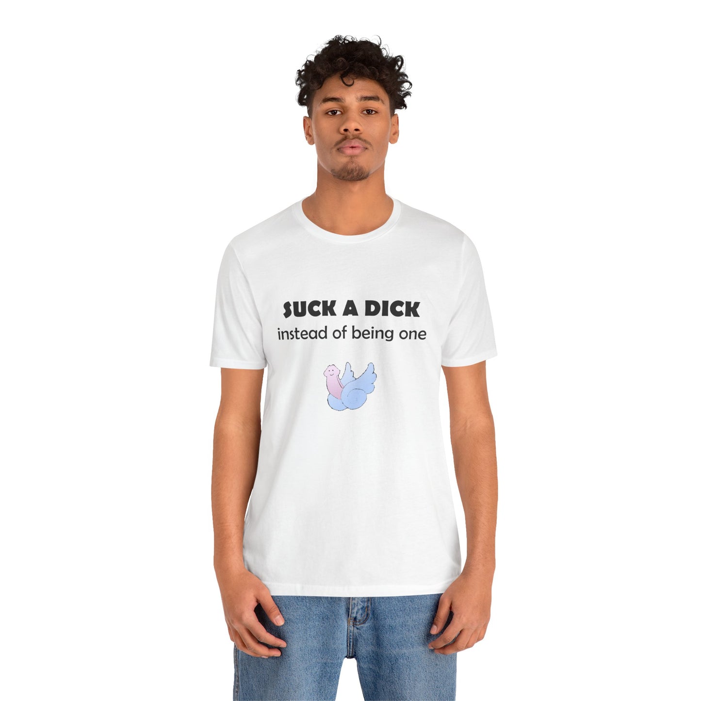 Suck a Dick Instead of Being One Tee — Funny Sarcastic Graphic T-Shirt with Cute Bird
