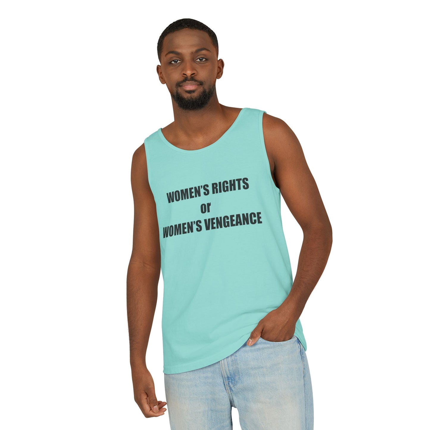 Women's Rights or Women's Vengeance Tank Top — Feminist Statement Tank