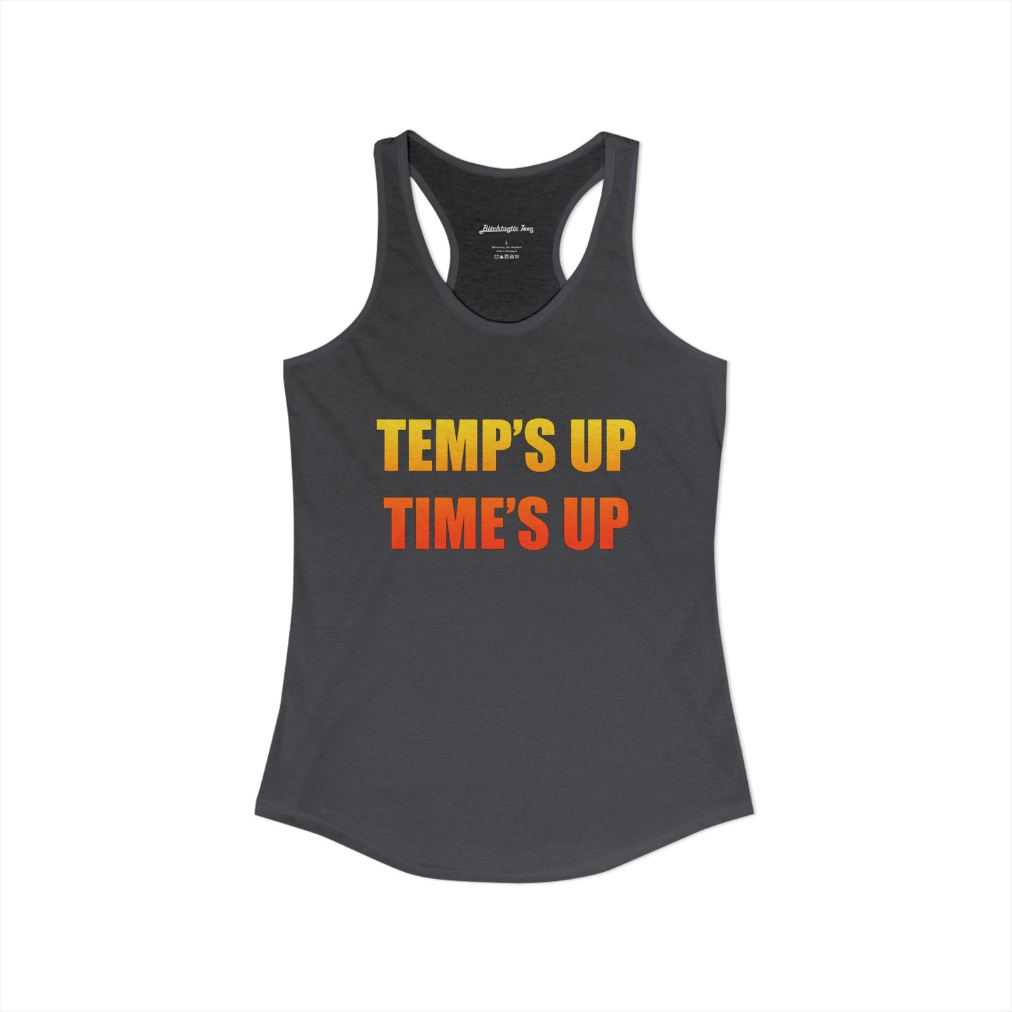 Women's Ideal Racerback Tank - Temp's Up, Time's Up