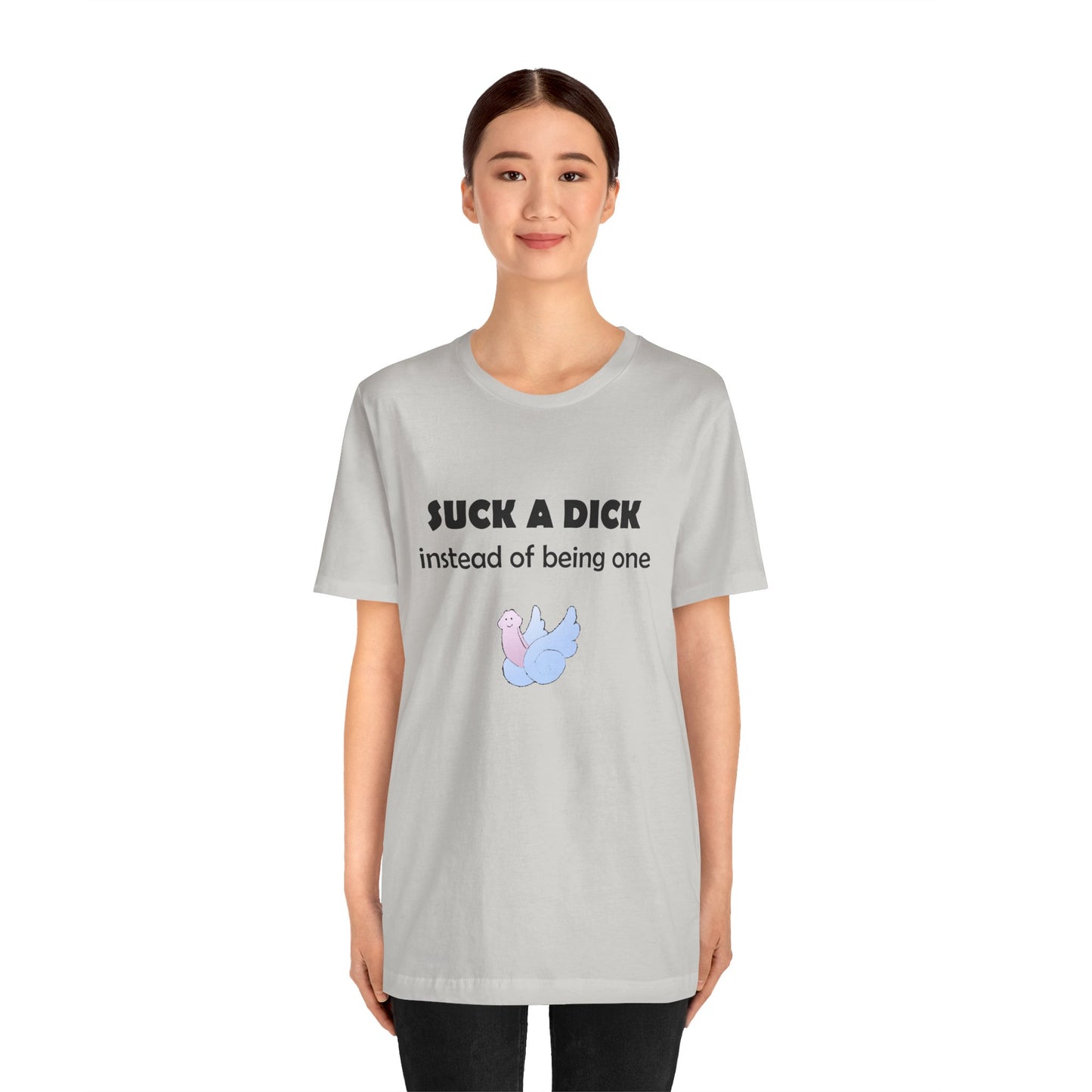 Suck a Dick Instead of Being One Tee — Funny Sarcastic Graphic T-Shirt with Cute Bird