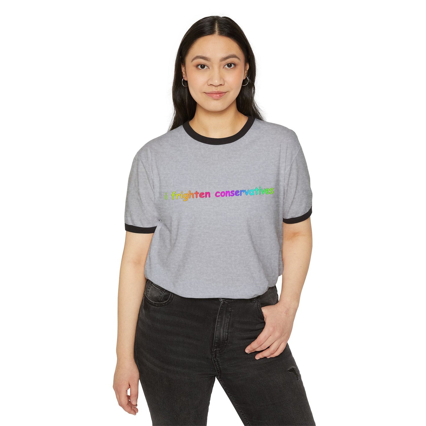 I Frighten Conservatives Ringer T‑Shirt — Rainbow Political Statement Tee