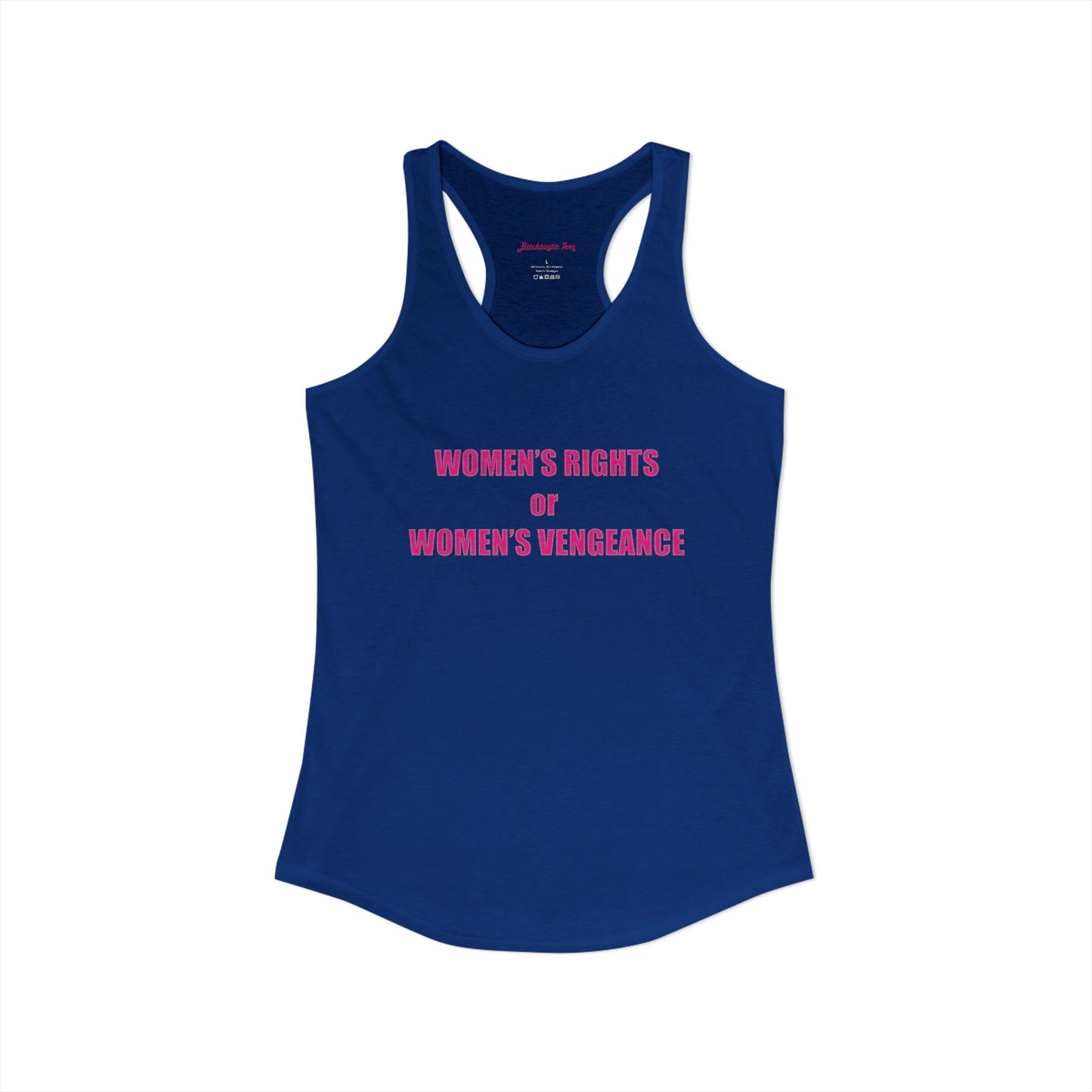 Women's Rights or Women's Vengeance Racerback Tank