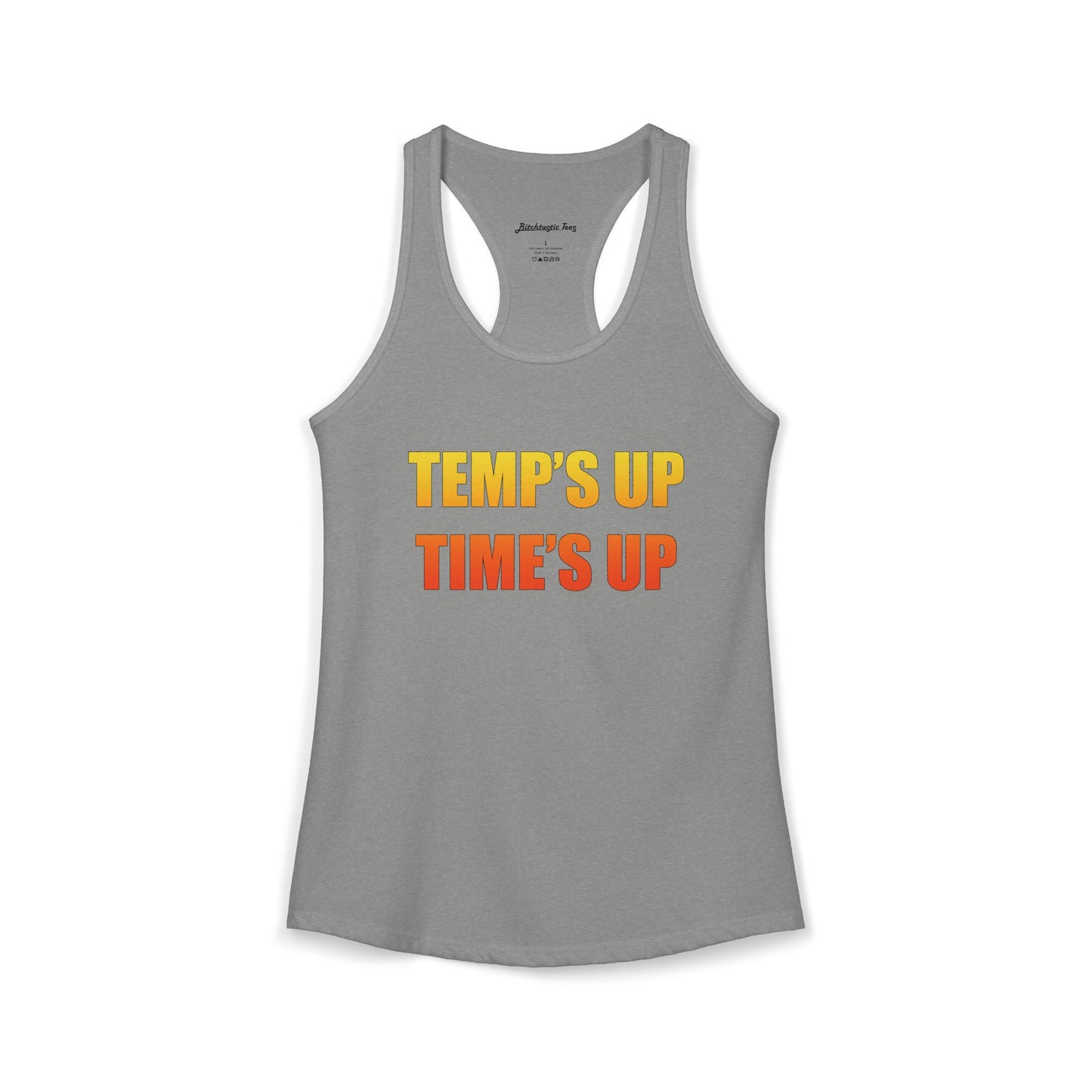 Women's Ideal Racerback Tank - Temp's Up, Time's Up