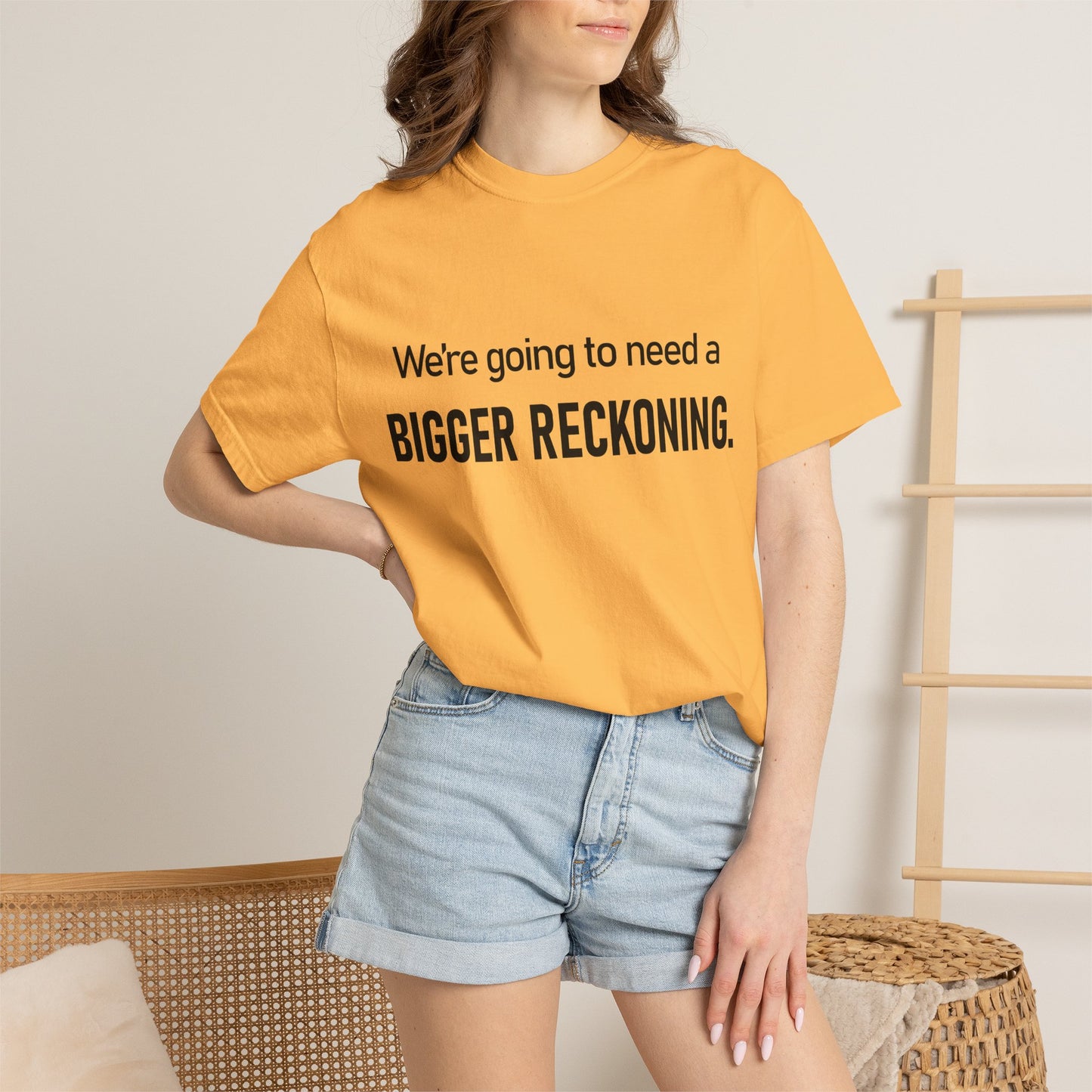 Bigger Reckoning T-Shirt — Funny Statement Tee