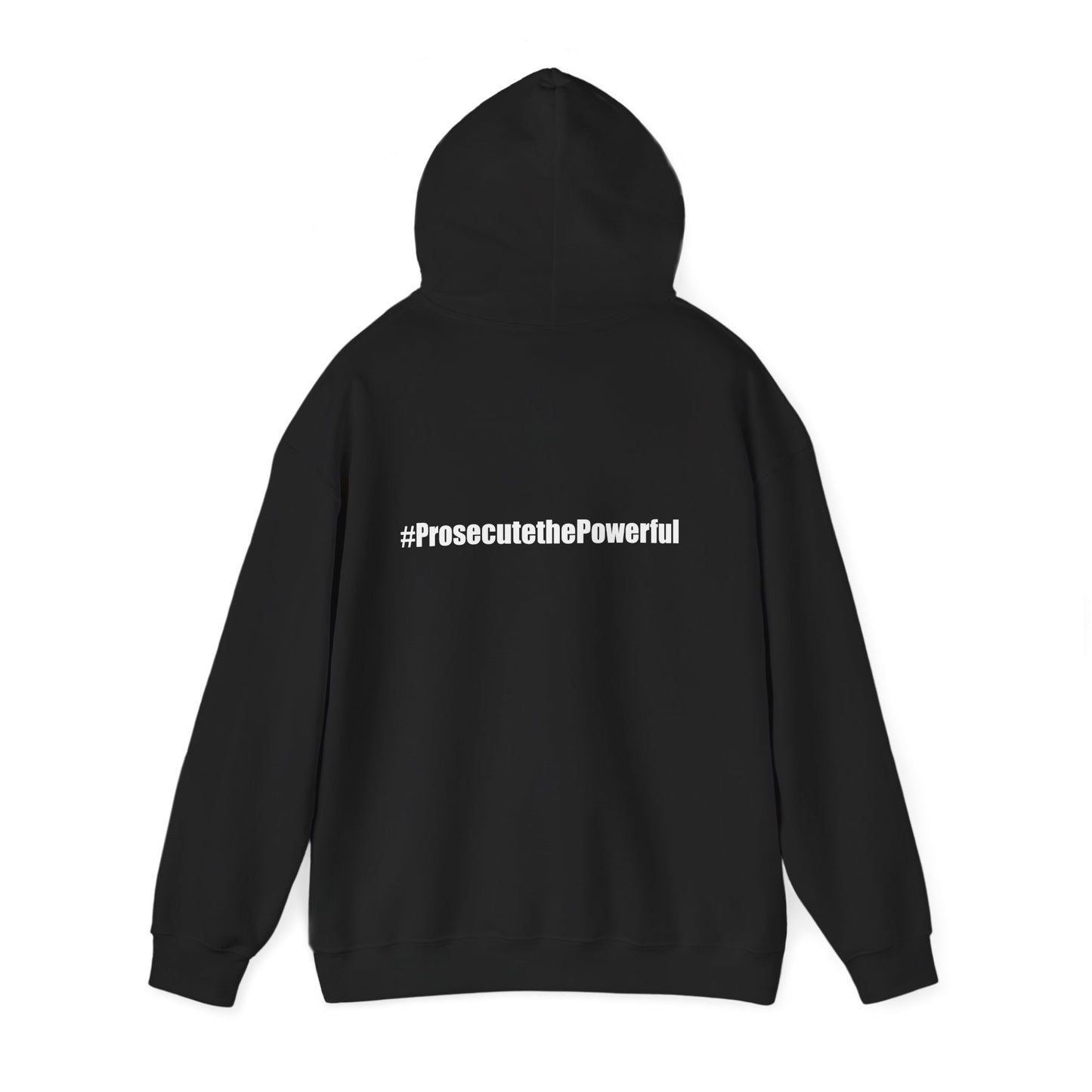 #OneJustice Hoodie — #ProsecutethePowerful Pullover