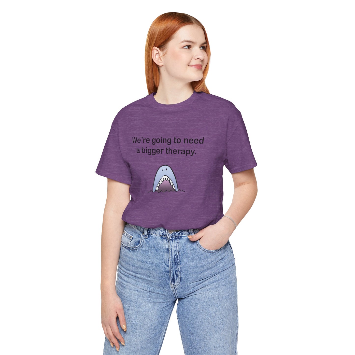 Funny Shark Tee — "We’re Going to Need a Bigger Therapy" Graphic T-Shirt