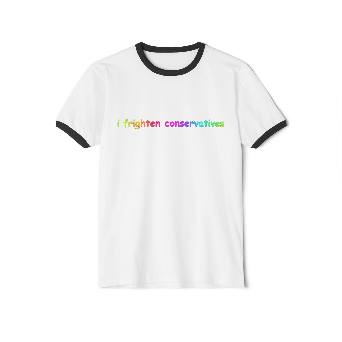 I Frighten Conservatives Ringer T‑Shirt — Rainbow Political Statement Tee