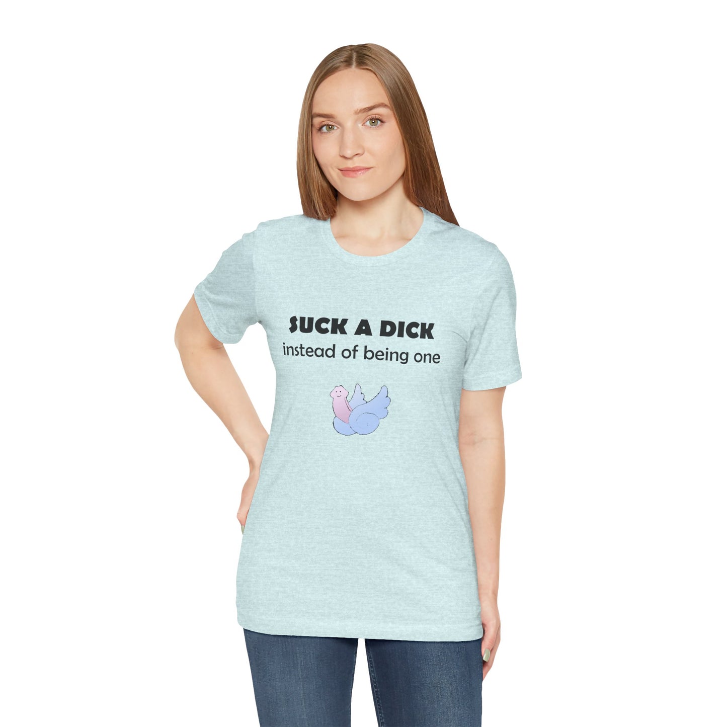 Suck a Dick Instead of Being One Tee — Funny Sarcastic Graphic T-Shirt with Cute Bird