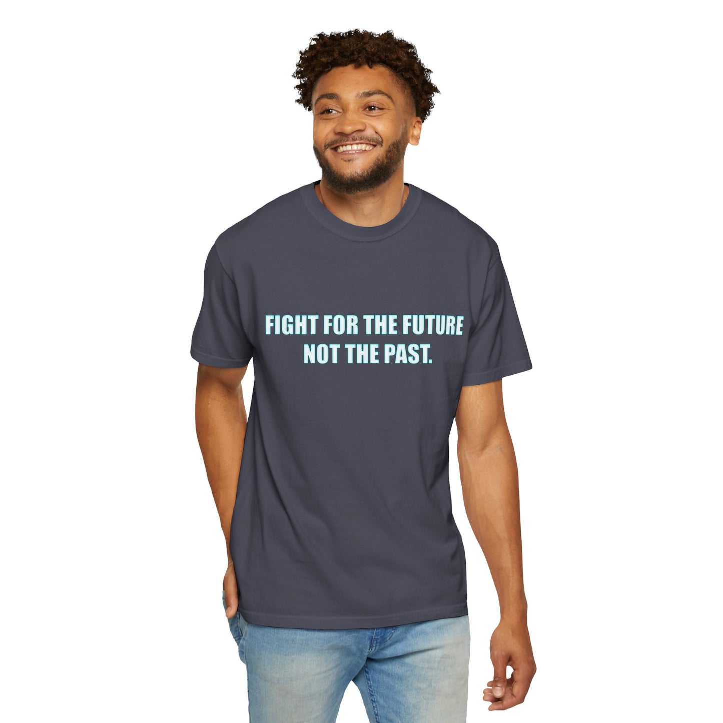 Fight for the Future T-Shirt — Environmental Urgency Slogan Tee