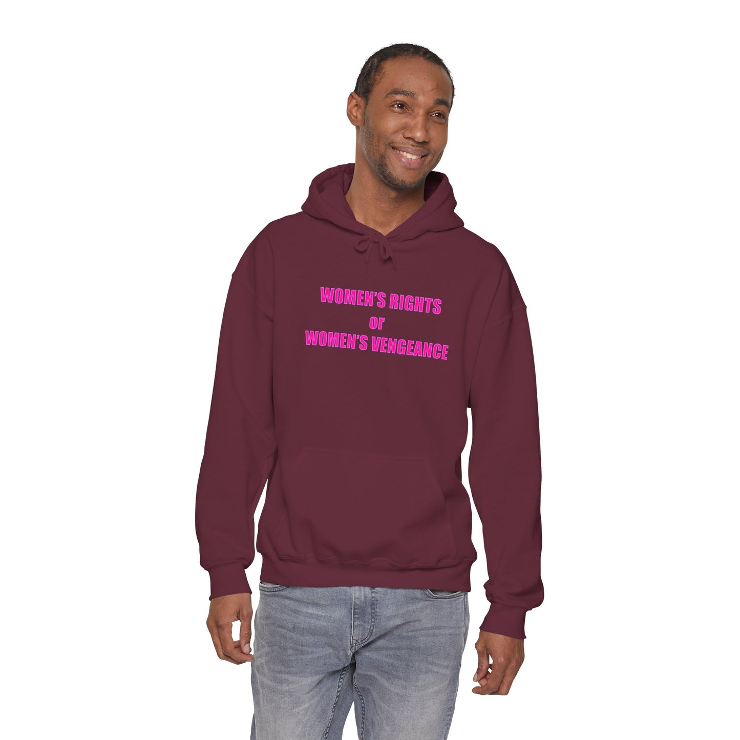Pullover Hooded Sweatshirt - Women's Rights or Women's Vengeance Inspirational Protest Hoodie