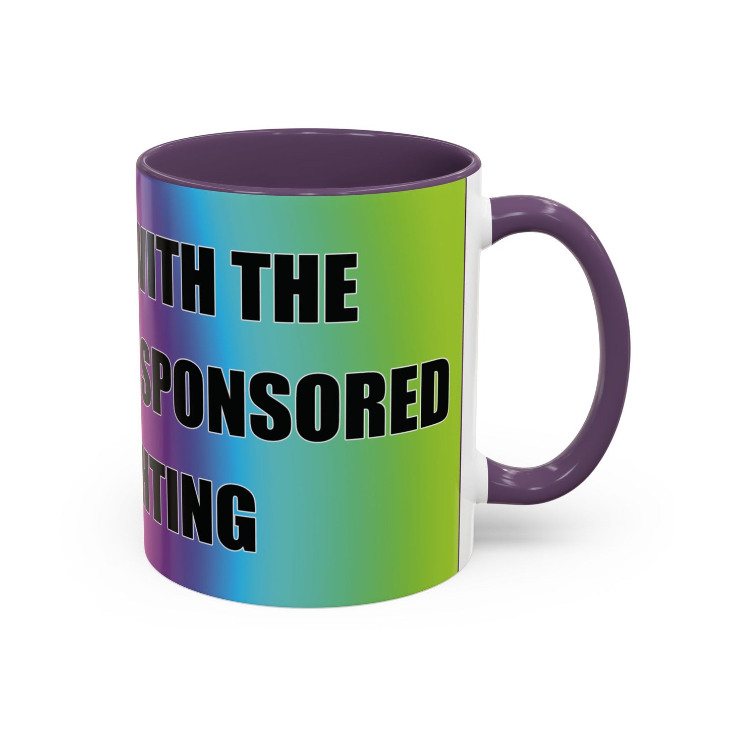 Coffee Mug — Bold Rainbow "F*** Off With The Government-Sponsored Gaslighting" Accent Mug