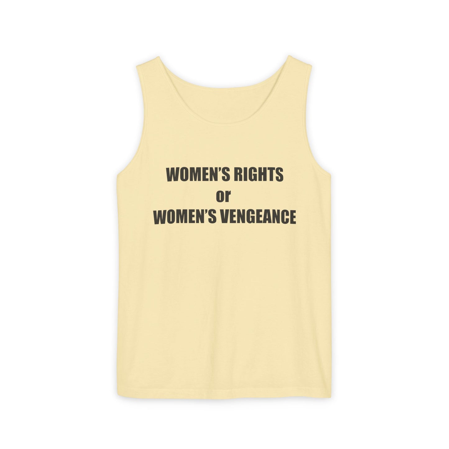 Women's Rights or Women's Vengeance Tank Top — Feminist Statement Tank
