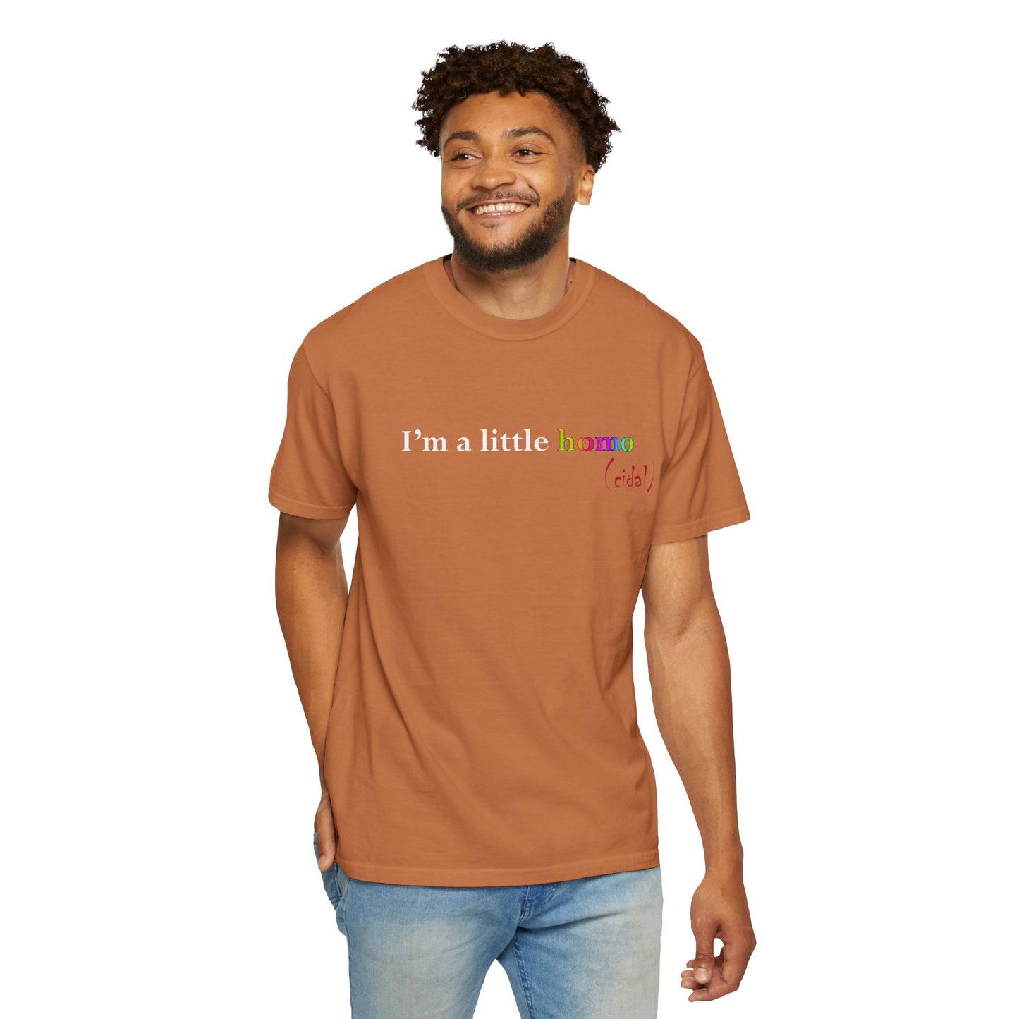 I'm a little homo (cidal) T-Shirt — Identity and Vibe Slogan Tee