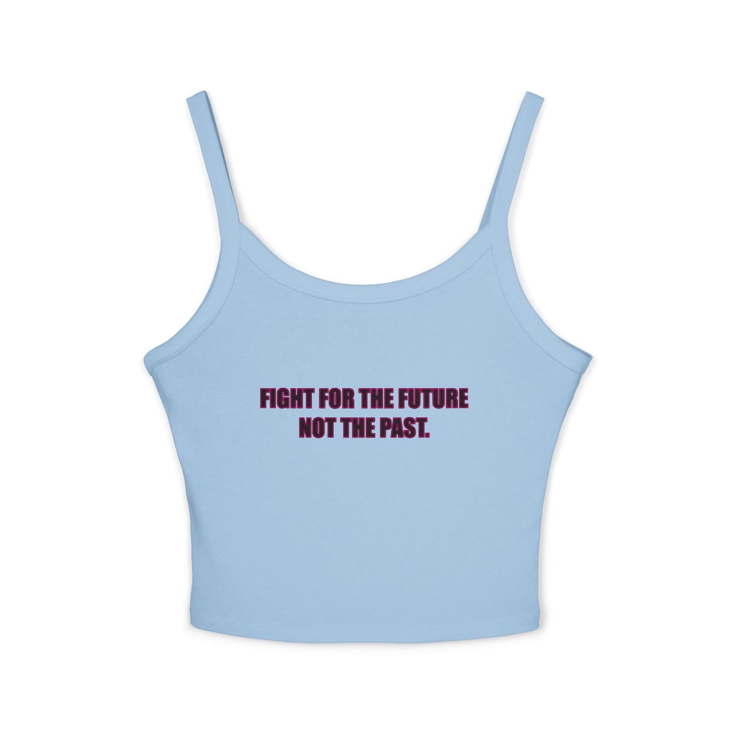 Spaghetti Tank – "Fight for the Future, Not the Past" Environmental Graphic Crop Top