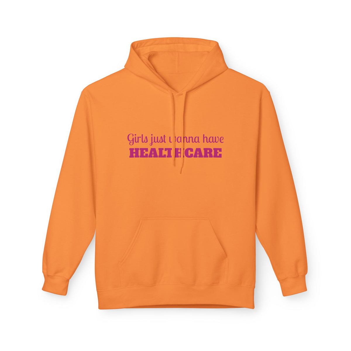Girls Just Wanna Have Healthcare Unisex Midweight Softstyle Fleece Hoodie