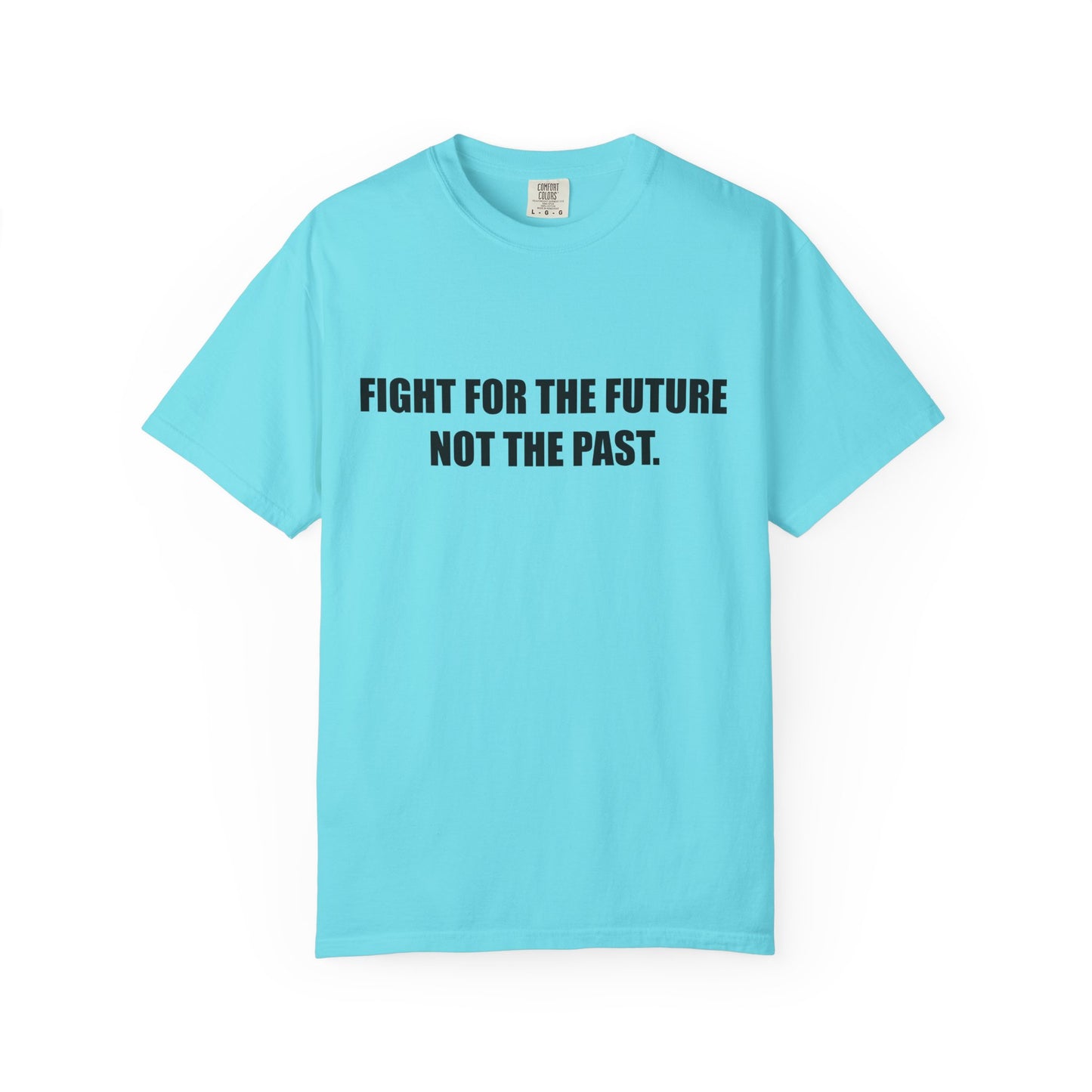 Fight for the Future T-Shirt —  Environmental Message Graphic Tee