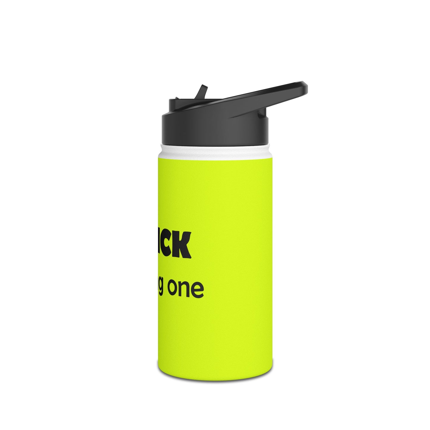 Funny Neon Stainless Steel Water Bottle – "Suck a Dick, Instead of Being One" Humor Bottle
