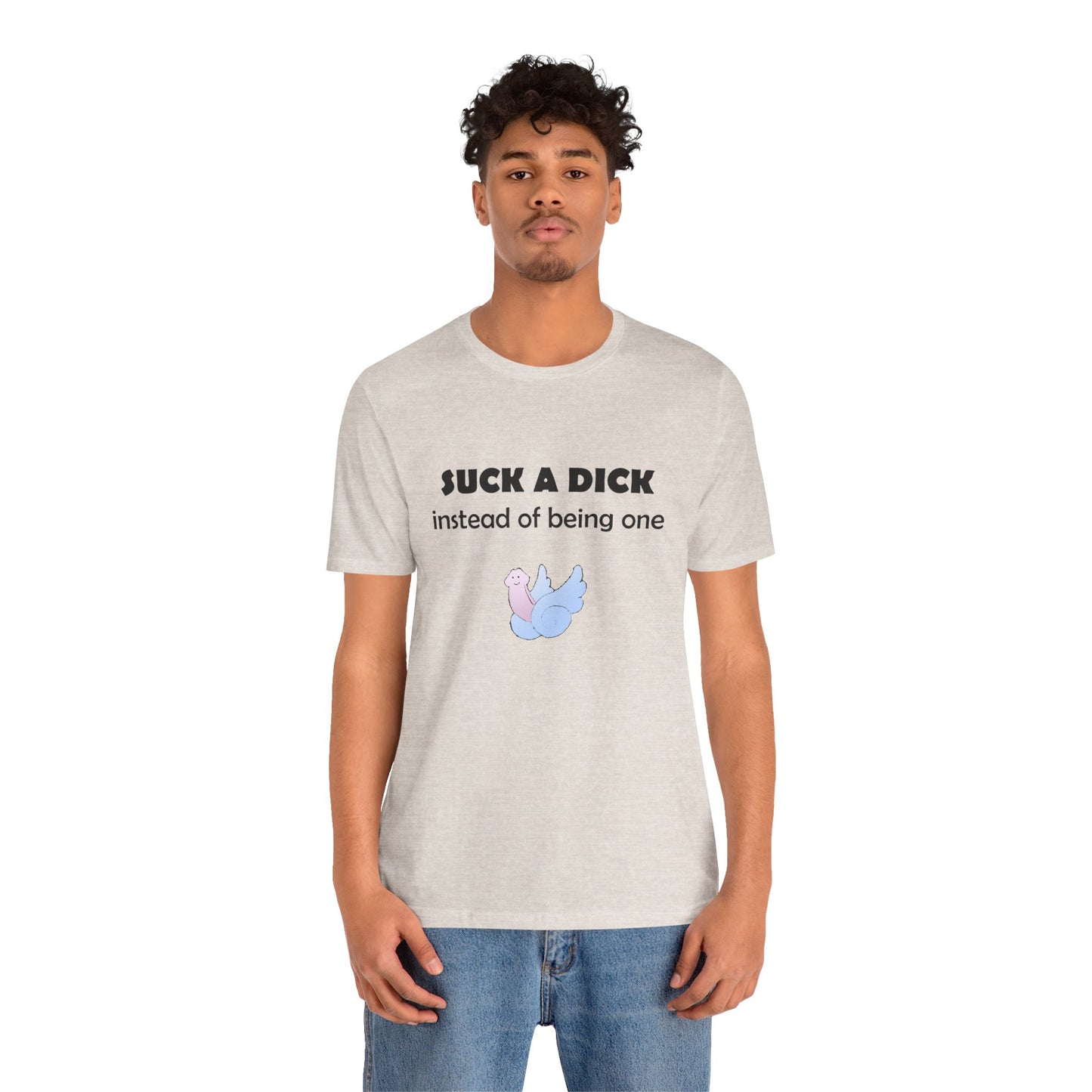 Suck a Dick Instead of Being One Tee — Funny Sarcastic Graphic T-Shirt with Cute Bird
