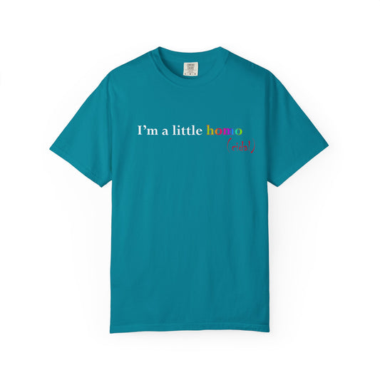 I'm a little homo (cidal) T-Shirt — Identity and Vibe Slogan Tee