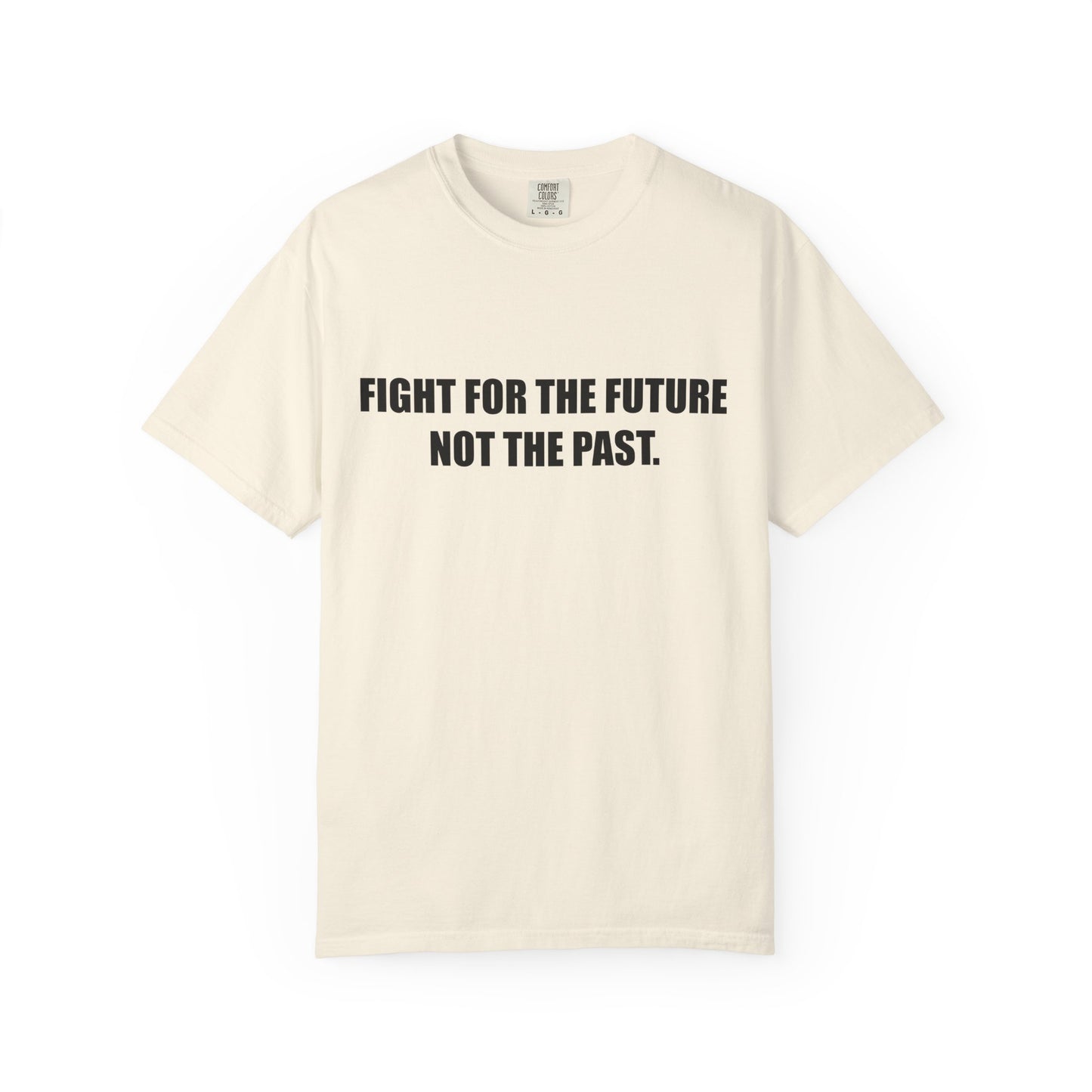Fight for the Future T-Shirt —  Environmental Message Graphic Tee