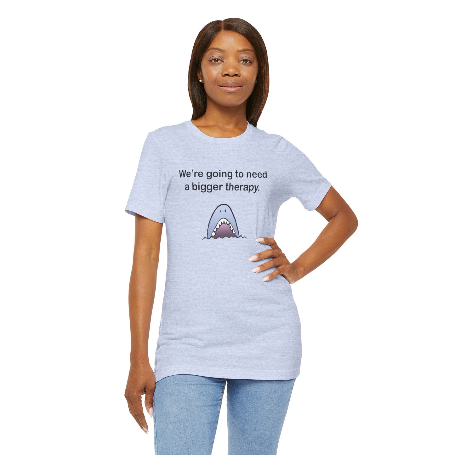 Funny Shark Tee — "We’re Going to Need a Bigger Therapy" Graphic T-Shirt