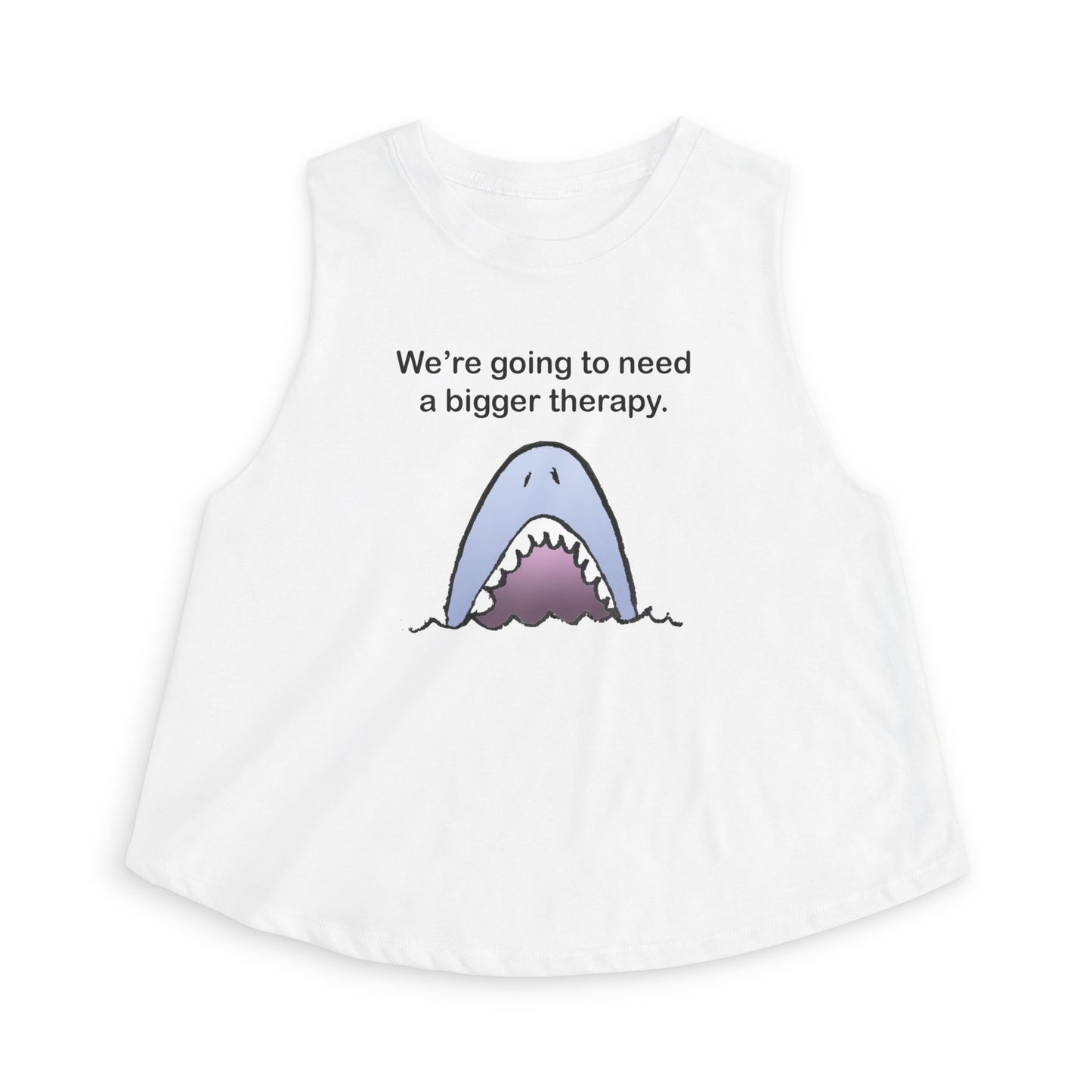 Shark Therapy Crop Top – "We're Going to Need a Bigger Therapy" Womens Graphic Tank