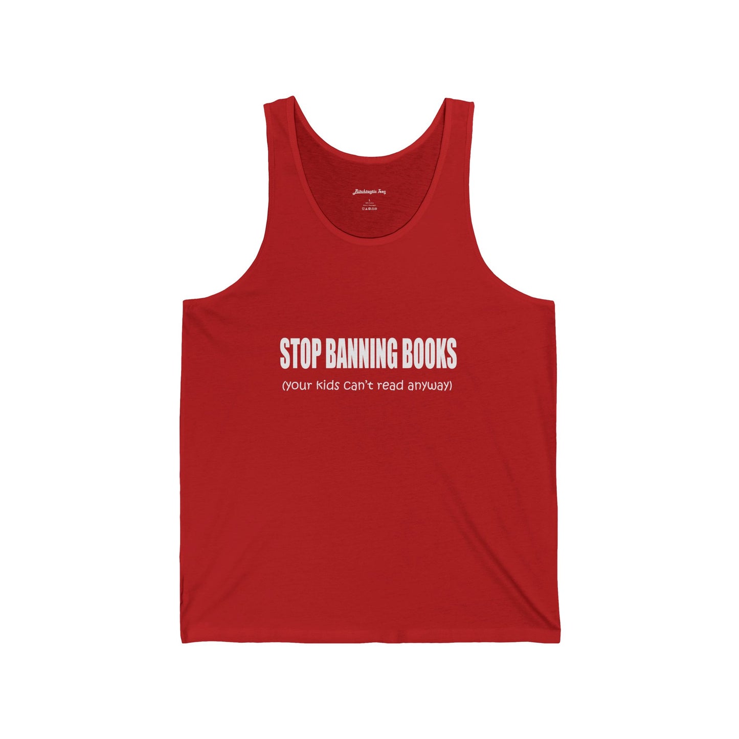 Stop Banning Books Tank Top — 'Your Kids Can't Read Anyway' Protest Tee