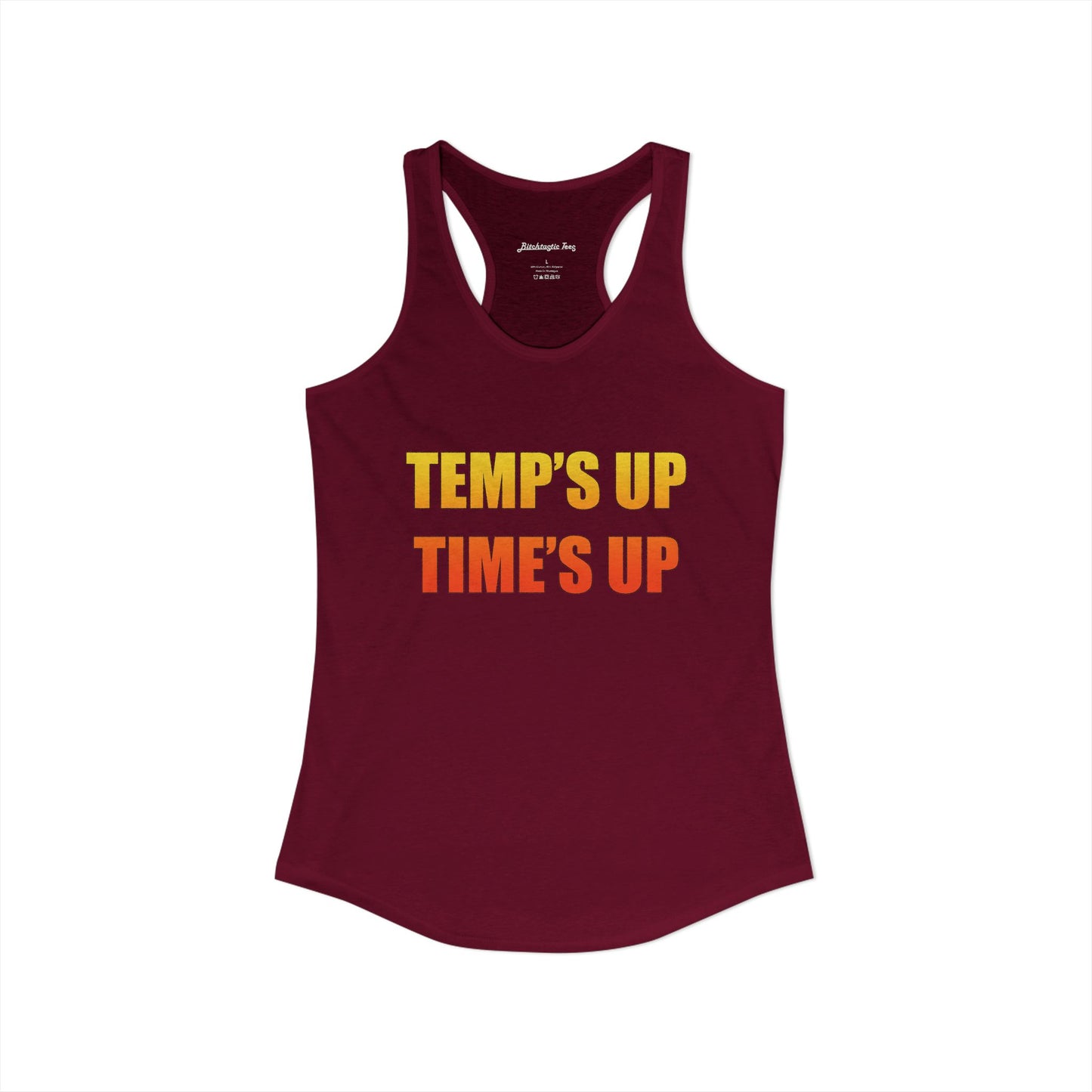 Women's Ideal Racerback Tank - Temp's Up, Time's Up