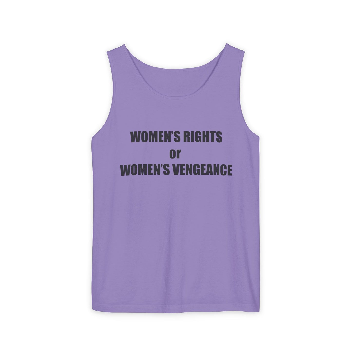 Women's Rights or Women's Vengeance Tank Top — Feminist Statement Tank