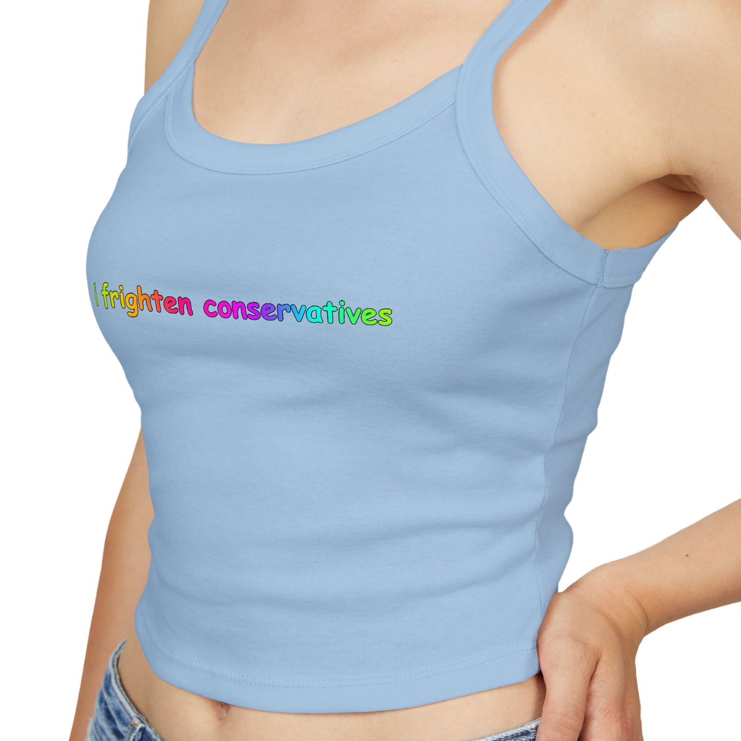 Spaghetti Tank Top — "I Frighten Conservatives" Colorful Feminist Crop