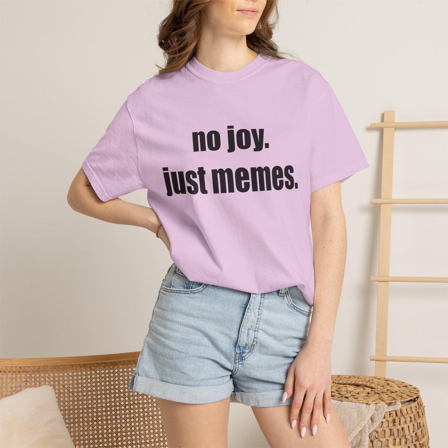 T-Shirt — "no joy. just memes." Graphic Tee
