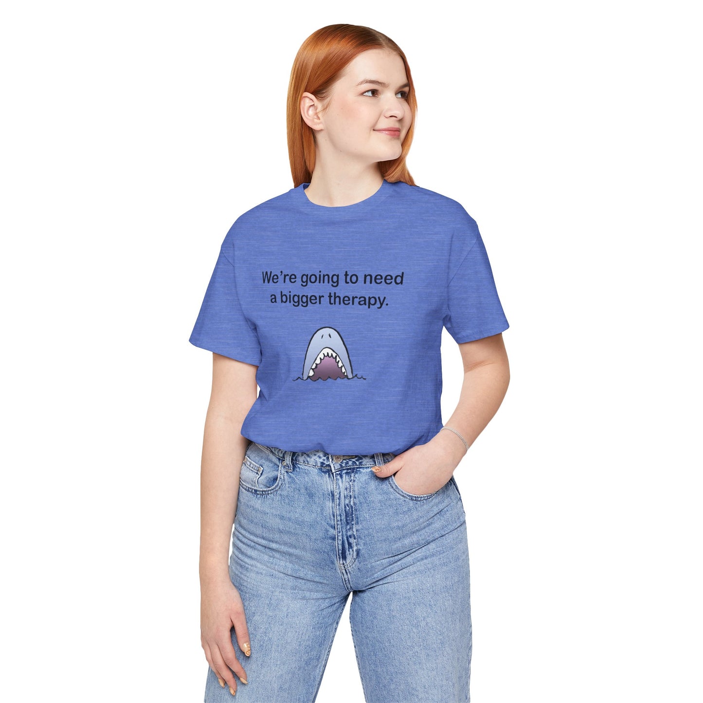 Funny Shark Tee — "We’re Going to Need a Bigger Therapy" Graphic T-Shirt
