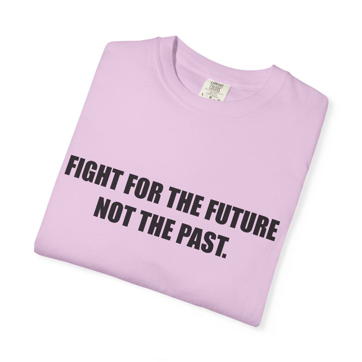 Fight for the Future T-Shirt —  Environmental Message Graphic Tee